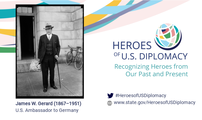 Photo of Ambassador James W. Gerard on Heroes of U.S. Diplomacy branding.