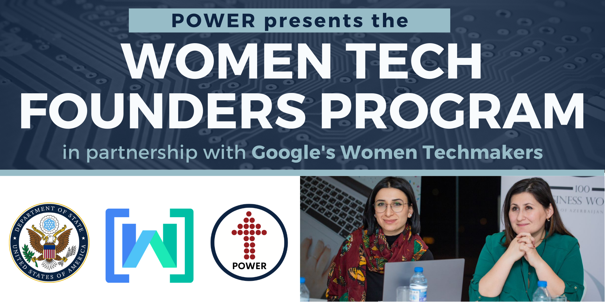 Graphic with the text "POWER presents the Women Tech Founders Program, in partnership with Google's Women Techmakers"; logos for the Department of State, Women Techmakers, and POWER; and a photo of two women at a laptop.