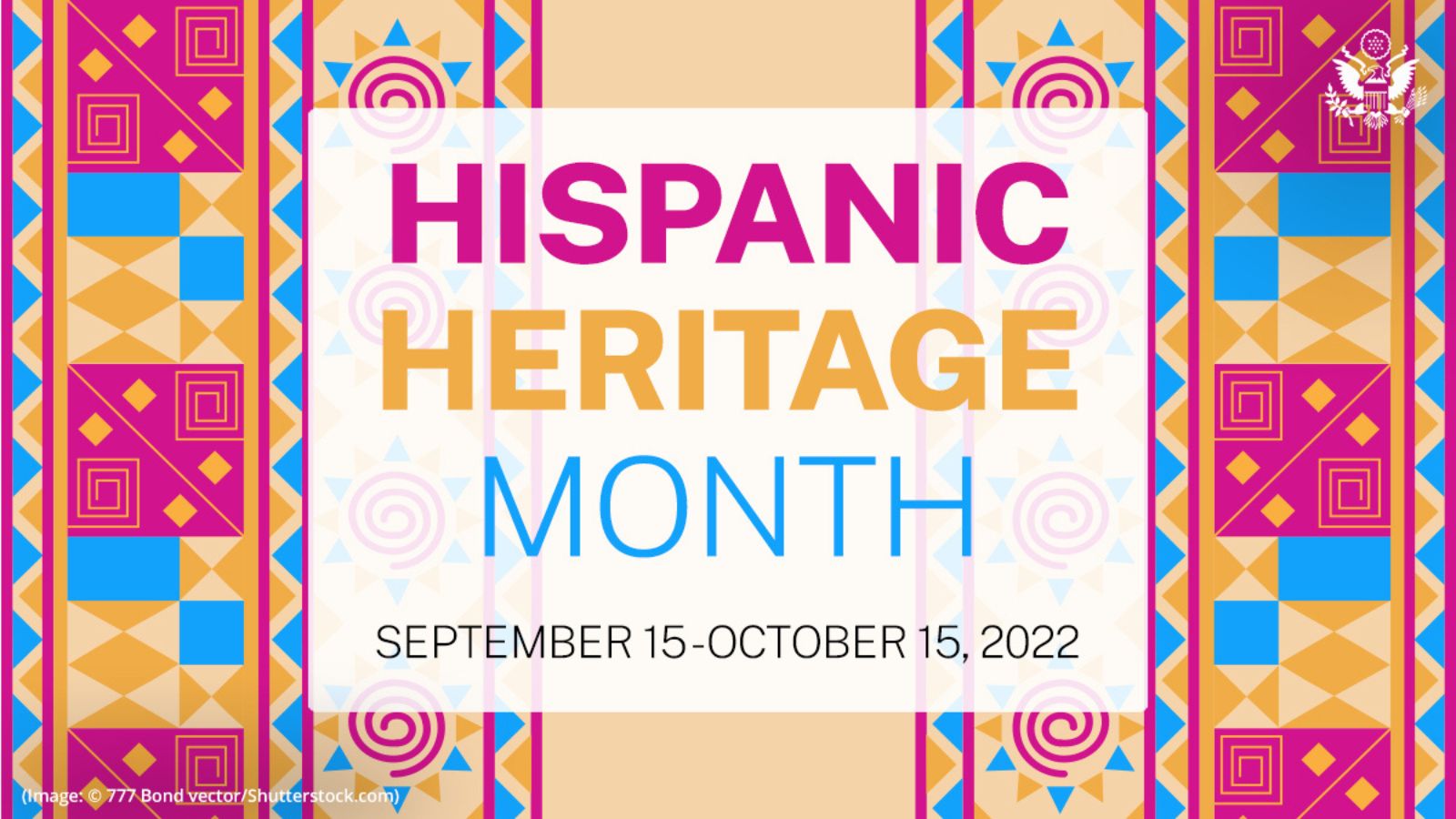 Hispanic Heritage Month: September 15-October 15, 2022